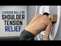 Lacrosse Ball for Shoulder Tension Relief - Relieve Stress &amp; Relax