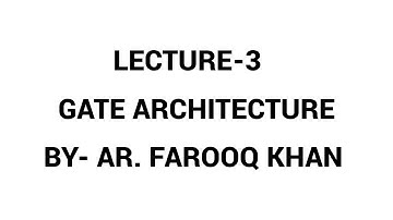 LECTURE- 3 FOR GATE ARCHITECTURE 2023  BY AR. FAROOQ KHAN