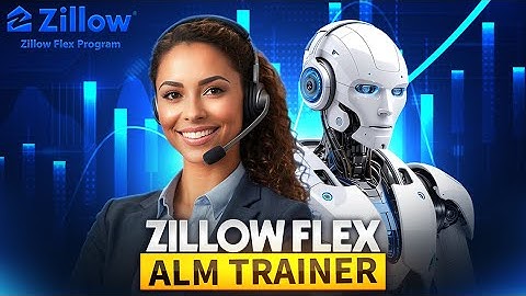 Zillow FLEX ALM Trainer– GAME CHANGER