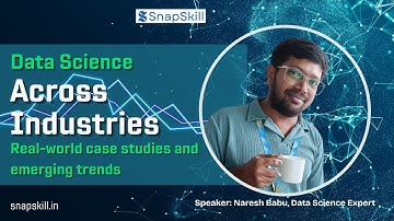 Data Science Across Industries: Real-World Case Studies & Emerging Trends | Live with Naresh Babu