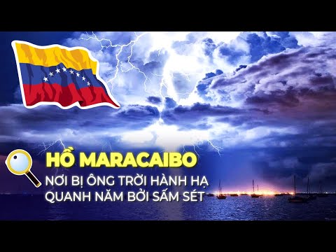 Video: Catatumbo Lightning - Cơn giông dữ dội ở Venezuela