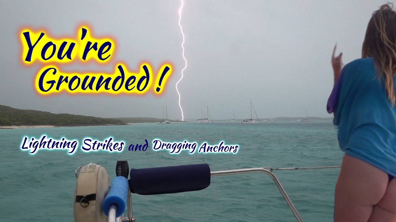 SDA133 You’re Grounded! Lightning Strikes and Dragging Anchors