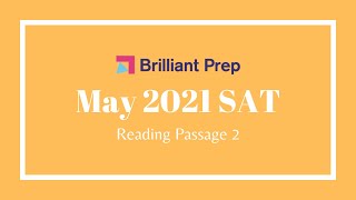 Passage #2   May 2021 SAT Reading @BrilliantPrep