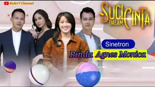 Rindu (Lirik) OST Suci Dalam Cinta SCTV || Agnes Monica