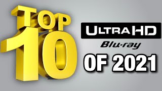 TOP 10 4K UHD BLU-RAYS OF 2021 | THE BEST 4K MOVIES OF THE YEAR