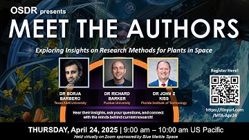 Meet the Authors: Exploring Insights on Research Methods for Plants in Space