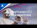 Players&#39; Reactions | PS VR2