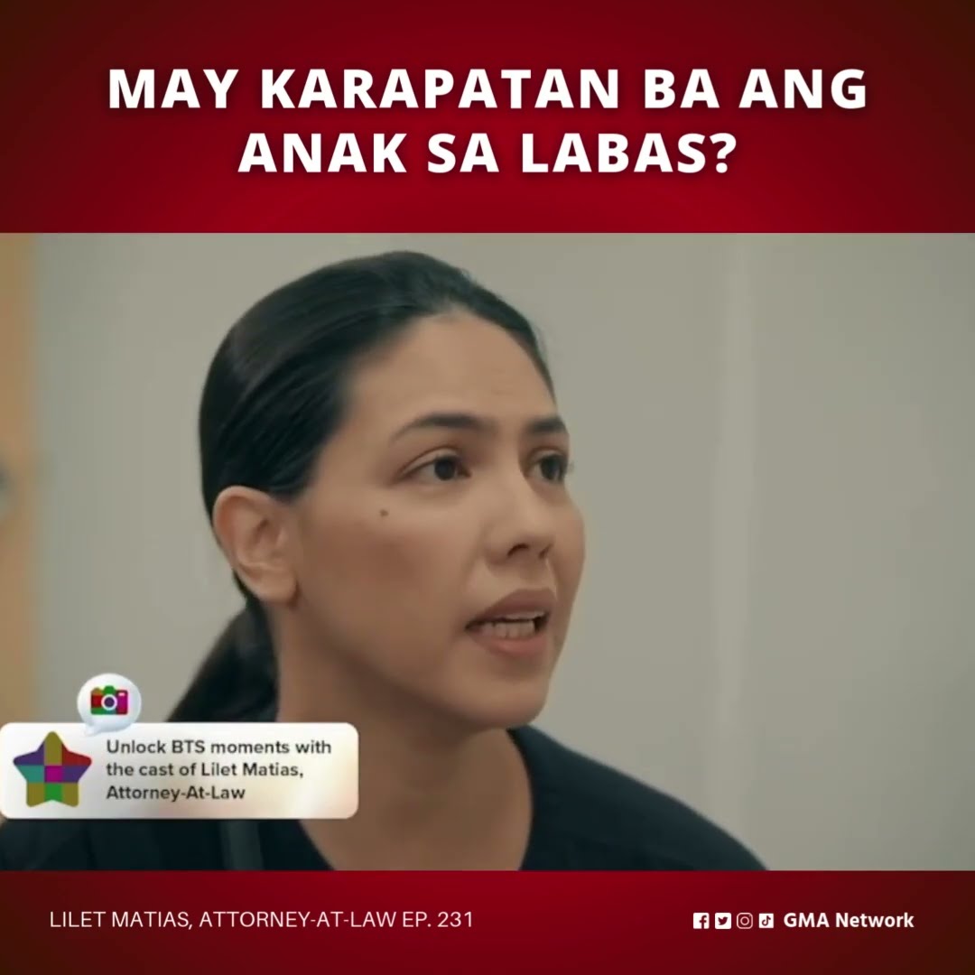 Lilet Matias, Attorney-at-Law: May karapatan ba ang anak sa labas? (Episode 231)