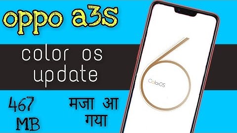 oppo a3s new color os 6.0 update | oppo a3s color os update 467 MB | NAVEEN TOMAR CREATION