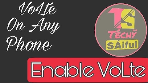 Enable VoLte on Any Phone All Meizu