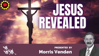 24 Jesus Revealed in the Signs of His Coming | Morris Venden | Jesus Revealed