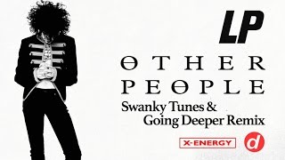 Смотреть клип Lp - Other People (Swanky Tunes & Going Deeper Remix)