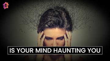 Is Your Mind Haunting You - Kapil Gupta MD