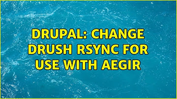 Drupal: Change drush rsync for use with aegir