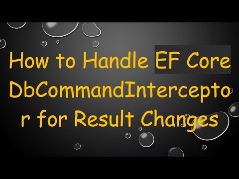 How to Handle EF Core DbCommandInterceptor for Result Changes