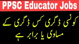 PPSC Educators Degree Equivalence  Details| PPSC Degree Equivalence Complete List