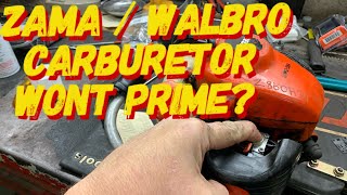 ZAMA OR WALBRO CARBURETOR WONT PRIME? THEN YOU NEED TO WATCH THIS!!