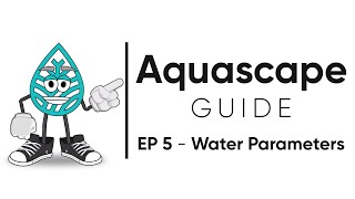 Aquascape Guide  Water Chemistry for a Planted Aquarium / EP 5  Water Parameters