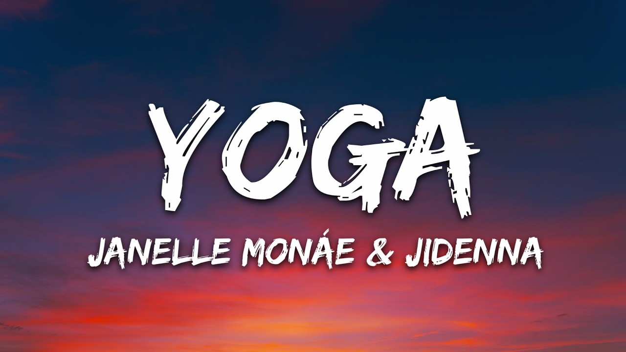 Janelle Monáe, Jidenna - Yoga (Lyrics)