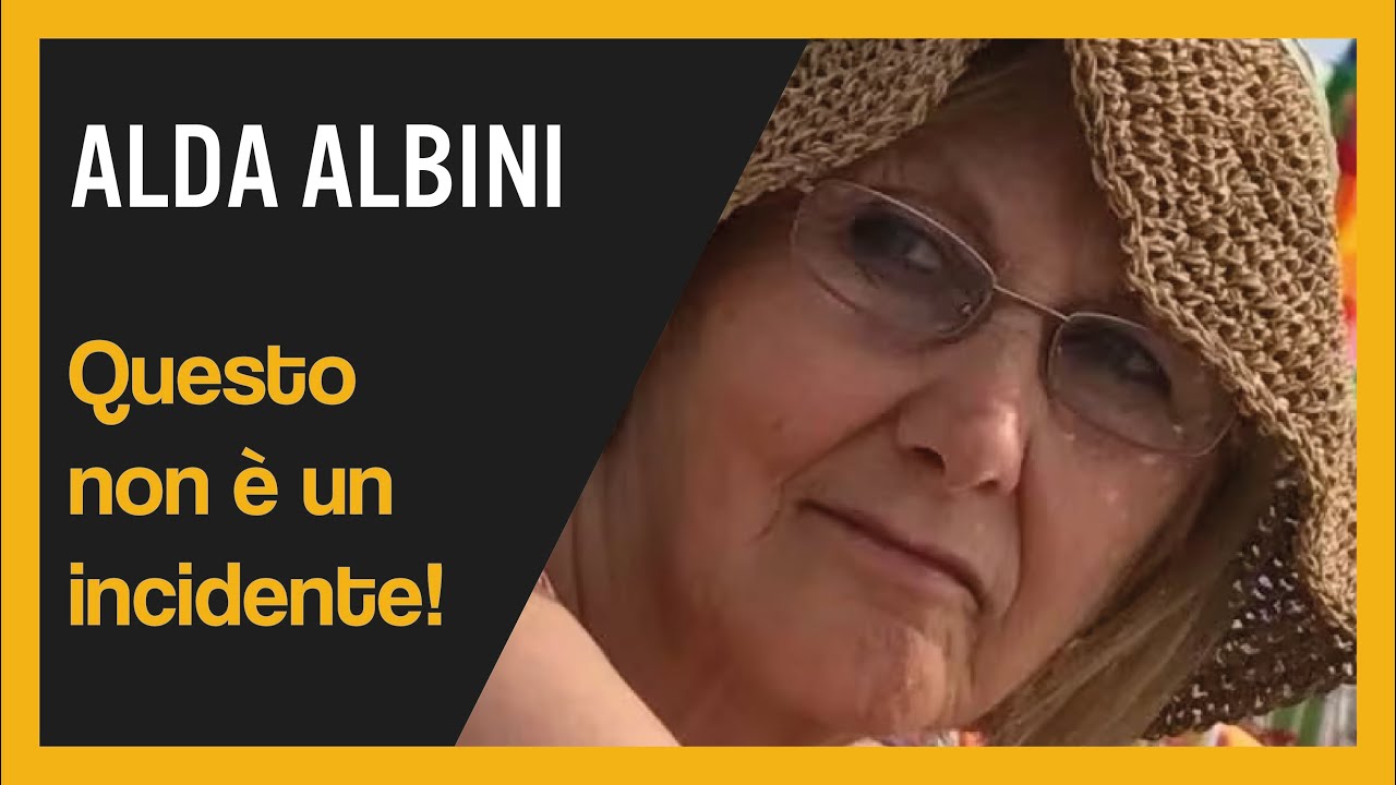Alda Albini. Questo non è un incidente!