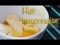 [Tuto] Masque maison : Hair Mayonnaise