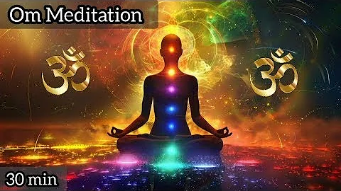 Om Meditation 🕉 | Daily 30 min | Positive Healing Frequency  Om chanting meditation