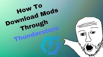 How to Download Mods Through Thunderstore