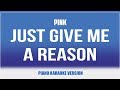 Just Give Me a Reason (Piano Version) KARAOKE - Pink feat. Nate Ruess