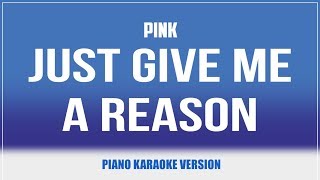 Video thumbnail of "Just Give Me a Reason (Piano Version) KARAOKE - Pink feat. Nate Ruess"