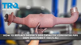 How to Replace Driver's Side Catalytic Converter Pipe 20092010 Ford F150 (5.4L)