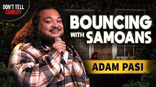 Bouncing with Samoans | Adam Pasi | Stand Up Comedy by Don't Tell Comedy 67,558 views 3 months ago 8 minutes, 21 seconds