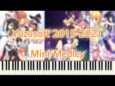 [Yuzusoft Mini Medley] Yuzusoft 2015 - 2021 Project OP Medley Piano Arrangement