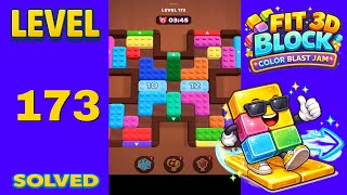 Fit Block 3D – Level 173 | Walkthrough Fast & Clean Solution