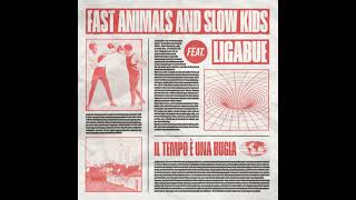 Recensione - Fast Animals and Slow Kids e Ligabue: Il Tempo è una Bugia