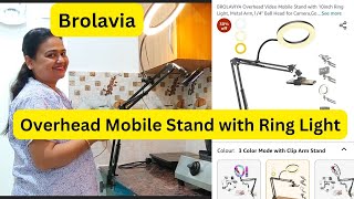 BROLAVIYA Overhead Video Mobile Stand with 10inch Ring Light | How to Shoot Cooking Videos