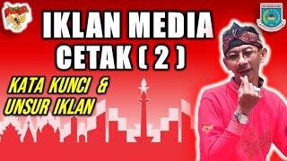 AYO BELAJAR IKLAN MEDIA CETAK, Ciri Kata Kunci, Kebahasaan, Kal Persuasif & Unsur (Tema 3 Kelas 5)