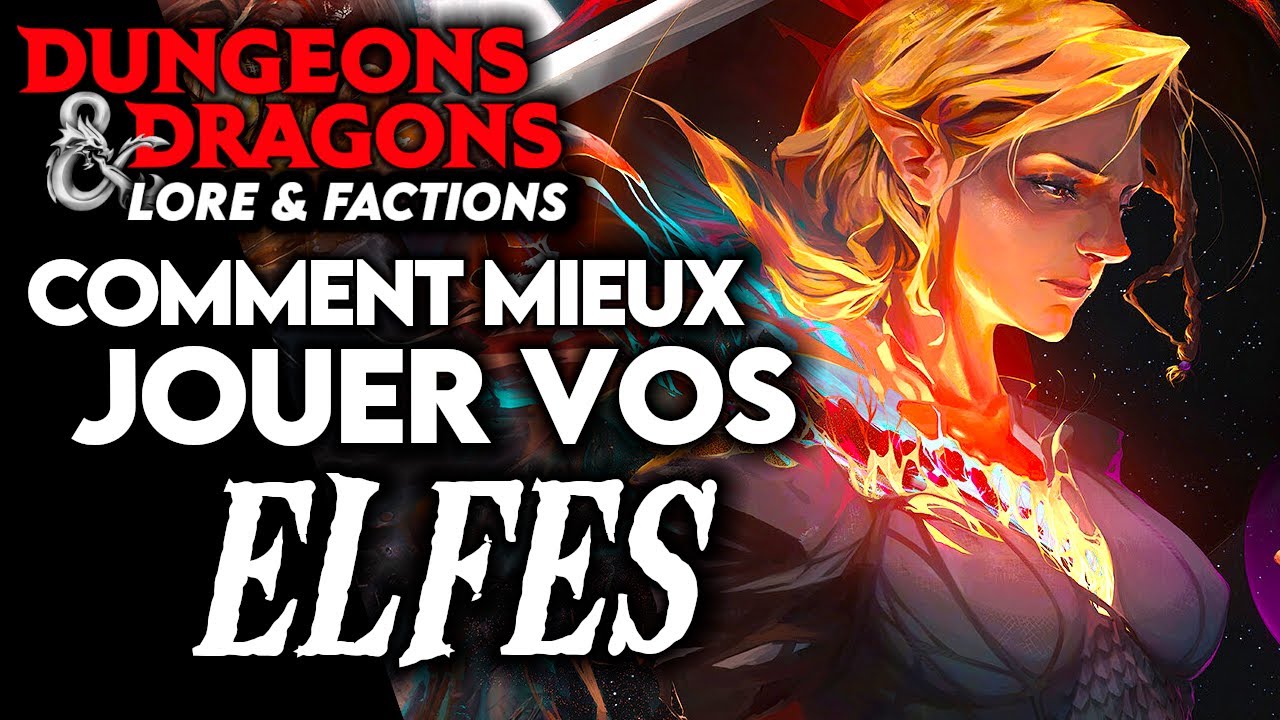 Comment mieux JOUER vos ELFES dans D&D: Guide pour Débutants !!