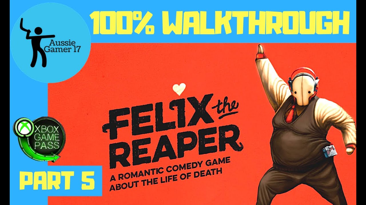 Felix The Reaper 100 Walkthrough Part 5 Youtube Felix The Reaper 100 Walkthrough Part 5 Youtube