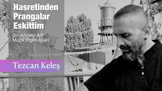 Hasretinden Prangalar Eskittim. Seslendiren : Tezcan Keleş