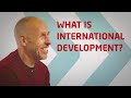 What is international development