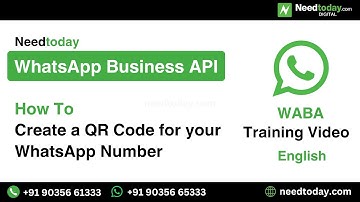 How To Create QR Code for Your WhatsApp API Number with WhatsApp Needtoday API