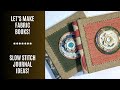 Lets make fabric books  simple vintage style slow stitch journal ideas  part 1  the cover