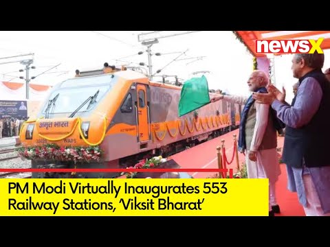 PM Modi Virtually Inaugurates 553 Railway Station | 'Viksit Rail' Vision Realized | NewsX - NEWSXLIVE
