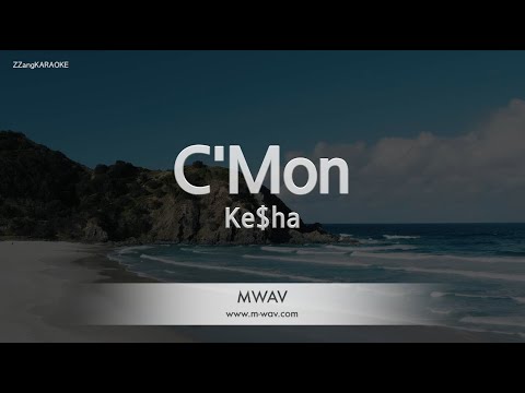 <strong>Ke</strong>$<strong>ha</strong>-C&amp;#39;Mon (Melody) [ZZang KARAOKE]