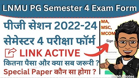 LNMU PG semester 4 exam form online apply| documents, fee, Special Paper (MA, MSC, MCOM) @lnmunotes
