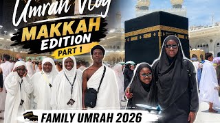 π OUR FAMILY UMRAH 2026 | MAKKAH EDITION πΈπ¦ | PART 1 | Umrah Vlog