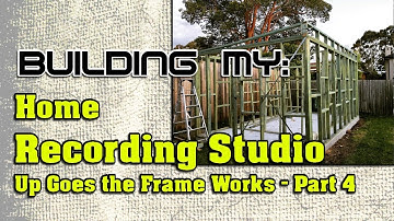 Building My Home Recording Studio, Part 4 | Up Goes the Frame Work