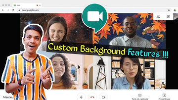 Google Meet Custom Background Features - Rolling Out | Change Background During Video Calling
