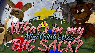 Fnafsfm Whats In My Big Sack? Mini Collab 2023