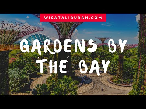 Gardens By The Bay Singapura Keajaiban Dunia Botani Yang Gardens By The Bay Singapura Keajaiban Dunia Botani Yang